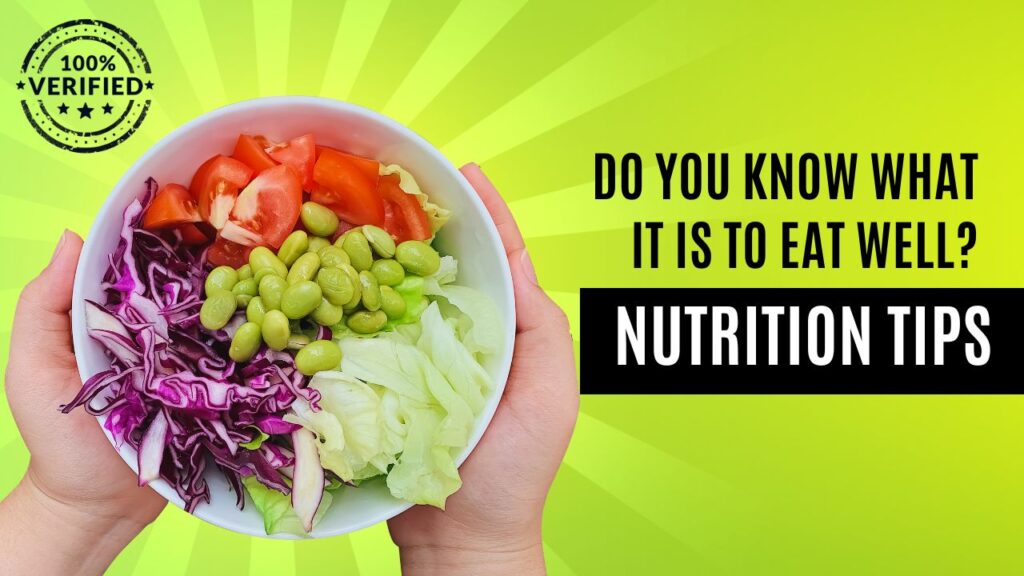 Nutrition Tips what it is to eat well?