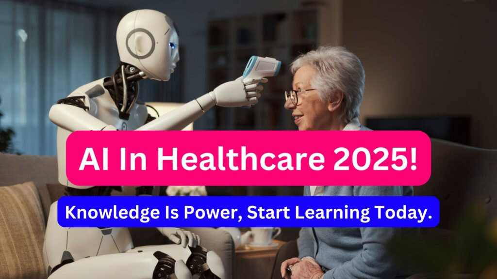 AI IN HEALTHCARE 2025 TREATING PATIENT