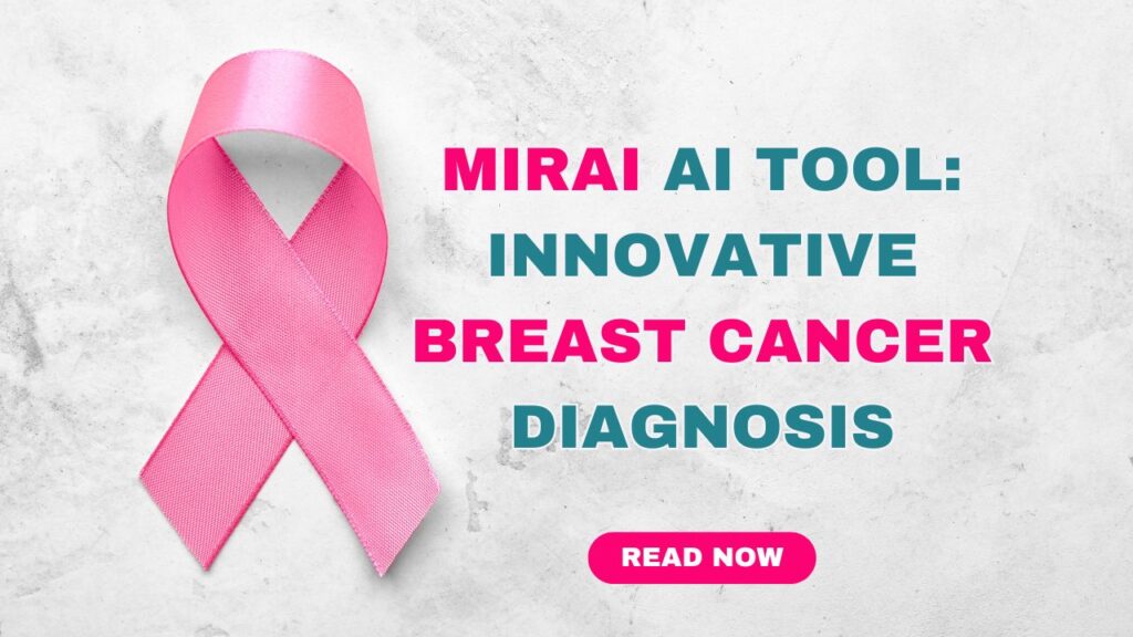 Breast cancer diagnosis with MIRAI AI tool